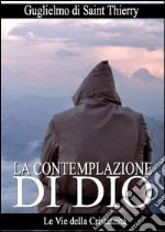 La contemplazione di Dio. E-book. Formato Mobipocket ebook