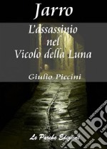 L&apos;assassinio nel vicolo della luna. E-book. Formato PDF