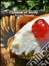 Cuisine of Sicily. E-book. Formato EPUB ebook di Enrico Massetti