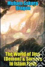 The world of jinn (demon) & sorcery in islam faith. E-book. Formato EPUB ebook