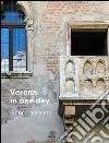 Verona in One Day: With One Day Trips To Vicenza, Padua and Mantua. E-book. Formato PDF ebook di Enrico Massetti