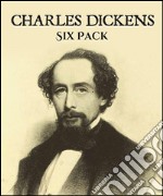 Charles Dickens Six PackSix Dickens Classics. E-book. Formato EPUB ebook