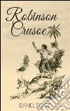 Robinson Crusoe. E-book. Formato EPUB ebook di Daniel Defoe