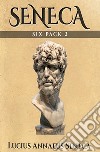 Seneca Six Pack 2Six More Essential Texts. E-book. Formato EPUB ebook