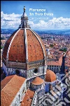 Florence in two days. E-book. Formato EPUB ebook di Enrico Massetti