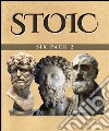 Stoic Six Pack 2 (Illustrated)Consolations from a Stoic, On the Shortness of Life, Musonius Rufus, Hierocles, Meditations in Verse and The Stoics. E-book. Formato EPUB ebook