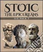 Stoic Six Pack 3 (Illustrated)Six Essential Texts. E-book. Formato EPUB ebook