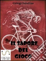 Il sapore del gioco. E-book. Formato EPUB ebook