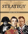 Strategy Six Pack 2 (Illustrated)Cleopatra, De Re Militari, Alexander the Great, Military Maxims, Napoleon and The Rough Riders. E-book. Formato EPUB ebook