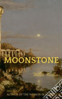 The MoonstoneSpecial 'Magic' Edition. E-book. Formato EPUB ebook di Wilkie Collins