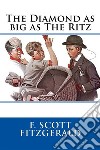 The Diamond As Big As the Ritz. E-book. Formato EPUB ebook