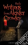 Early Writings of Aleister Crowley. E-book. Formato EPUB ebook