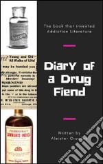 Diary of a drug fiend. E-book. Formato Mobipocket