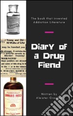 Diary of a drug fiend. E-book. Formato EPUB ebook