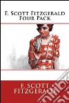 F. Scott Fitzgerald Four PackBenjamin Button, This Side of Paradise, The Beautiful and Damned, The Diamond as Big as The Ritz. E-book. Formato EPUB ebook