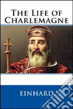 The Life of Charlemagne (Illustrated). E-book. Formato Mobipocket