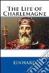 The Life of Charlemagne (Illustrated). E-book. Formato EPUB ebook