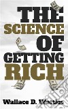 The science of getting rich. E-book. Formato EPUB ebook