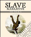 Slave Narrative Six Pack 6 (Illustrated)Slavery in the Bible, Henry Bibb, Portuguese Slavery, Slavery and Secession, The Slave Preacher and Roman Slavery . E-book. Formato EPUB ebook