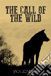 The Call of the Wild . E-book. Formato EPUB ebook