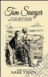Tom Sawyer Collection - All Four Books . E-book. Formato EPUB ebook di Mark Twain