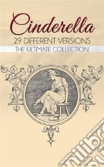 Cinderella: The Ultimate Collection . E-book. Formato EPUB ebook