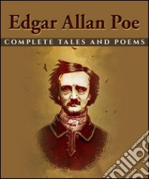 Edgar Allan Poe: Complete Tales and Poems . E-book. Formato EPUB ebook di Edgar Allan Poe