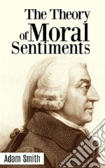 The theory of moral sentiments. E-book. Formato EPUB ebook