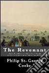 The Revenant- Some Incidents in the Life of Hugh Glass, a Hunter of the Missouri River. E-book. Formato EPUB ebook