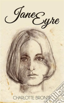 Jane Eyre. E-book. Formato Mobipocket ebook di Charlotte Brontë