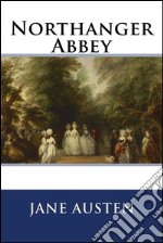 Northanger Abbey . E-book. Formato EPUB ebook