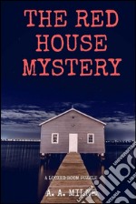 The Red House Mystery . E-book. Formato EPUB ebook