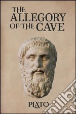 The allegory of the cave. E-book. Formato EPUB ebook