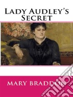 Lady Audley’s Secret . E-book. Formato EPUB ebook