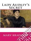 Lady Audley’s Secret . E-book. Formato EPUB ebook