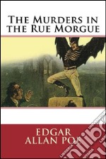 The Murders in the Rue Morgue. E-book. Formato EPUB ebook