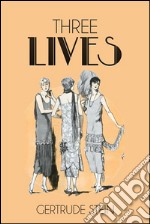 Three Lives . E-book. Formato EPUB ebook