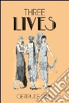 Three Lives . E-book. Formato EPUB ebook di Gertrude Stein