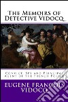 The Memoirs of Detective VidocqConvict, Spy and Principal Agent of the French Police. E-book. Formato EPUB ebook di Eugène François Vidocq