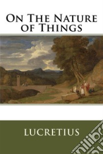 The Nature of Things  . E-book. Formato EPUB ebook di Lucretius