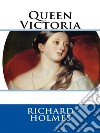 Queen Victoria  . E-book. Formato EPUB ebook di Richard Rivington Holmes