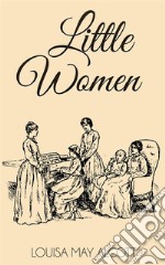 Little Women  . E-book. Formato EPUB ebook