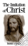 The Imitation of Christ  . E-book. Formato EPUB ebook