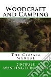 Woodcraft and Camping  . E-book. Formato EPUB ebook