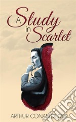 A Study in Scarlet. E-book. Formato EPUB ebook