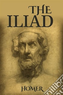 The Iliad. E-book. Formato EPUB ebook di Homer