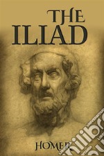 The Iliad. E-book. Formato EPUB ebook