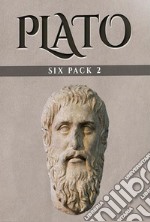 Plato Six Pack 2 (Illustrated)The Republic, Timaeus, Critias, Meno and Essay. E-book. Formato EPUB ebook