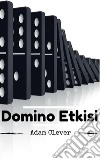 Domino Etkileri. E-book. Formato EPUB ebook di Adam Clever