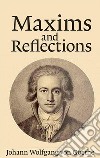 Maxims and Reflections  . E-book. Formato EPUB ebook